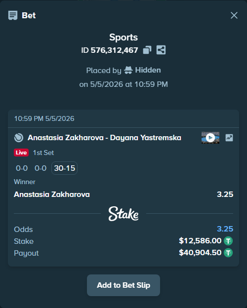 Bet slip: Anastasia Zakharova - Dayana Yastremska, $12,586.00 stake at 3.25 odds, placed by Hidden
