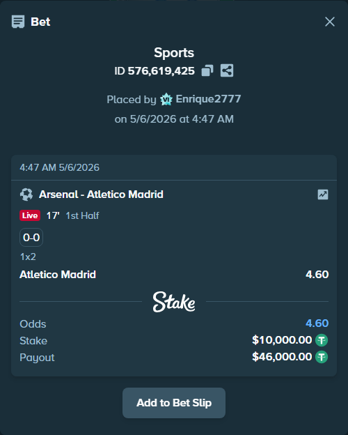 Bet slip: Arsenal - Atletico Madrid, $10,000.00 stake at 4.60 odds, placed by Enrique2777