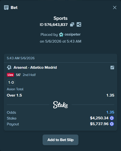Bet slip: Arsenal - Atletico Madrid, $10,923.38 stake at 1.35 odds, placed by ossipeter