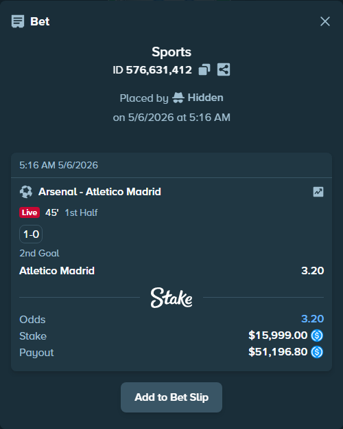 Bet slip: Arsenal - Atletico Madrid, $15,999.00 stake at 3.20 odds, placed by Hidden