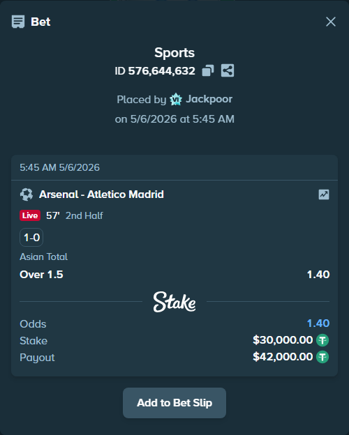 Bet slip: Arsenal - Atletico Madrid, $30,000.00 stake at 1.40 odds, placed by Jackpoor