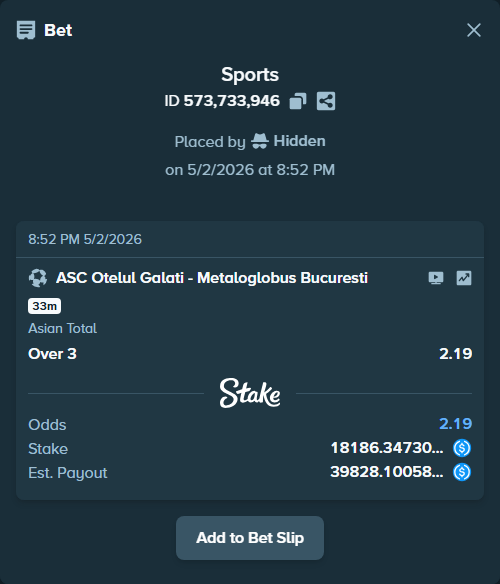 Bet slip: ASC Otelul Galati - Metaloglobus Bucuresti, $18,186.35 stake at 2.19 odds, placed by Hidden