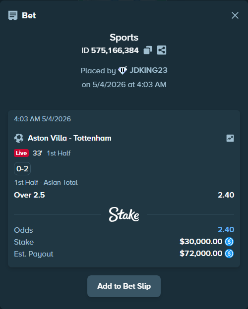 Bet slip: Aston Villaocc - Tottenham, $30,000.00 stake at 2.40 odds, placed by JDKING23