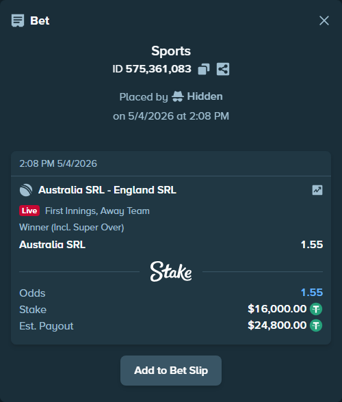 Bet slip: Australia SRL - England SRL, $16,000.00 stake at 1.55 odds, placed by Hidden