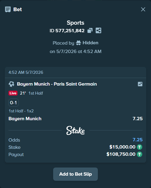 Bet slip: Bayern Munich - Paris Saint Germain, $15,000.00 stake at 7.25 odds, placed by Hidden