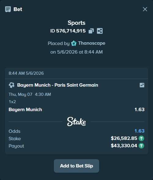 Bet slip: Bayern Munich - Paris Saint Germain, $26,582.85 stake at 1.63 odds, placed by Thanoscape