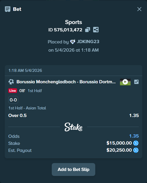 Bet slip: Borussia Monchengladbach - Borussia Dortmund, $15,000.00 stake at 1.35 odds, placed by JDKING23