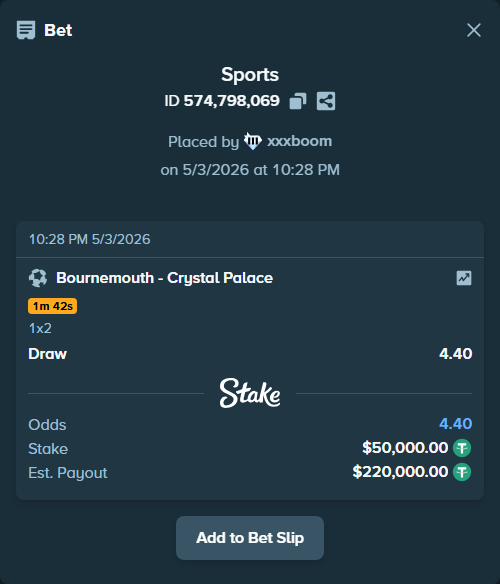 Bet slip: Bournemouth - Crystal Palace, $50,000.00 stake at 4.40 odds, placed by xxxboom