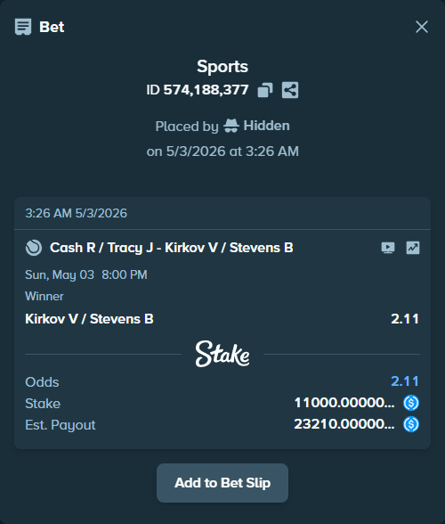 Bet slip: Cash R / Tracy J - Kirkov V / Stevens B, $11,000.00 stake at 2.11 odds, placed by Hidden
