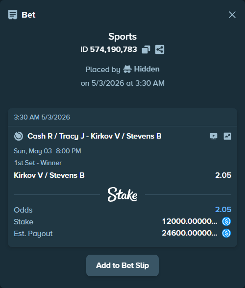 Bet slip: Cash R / Tracy J - Kirkov V / Stevens B, $12,000.00 stake at 2.05 odds, placed by Hidden