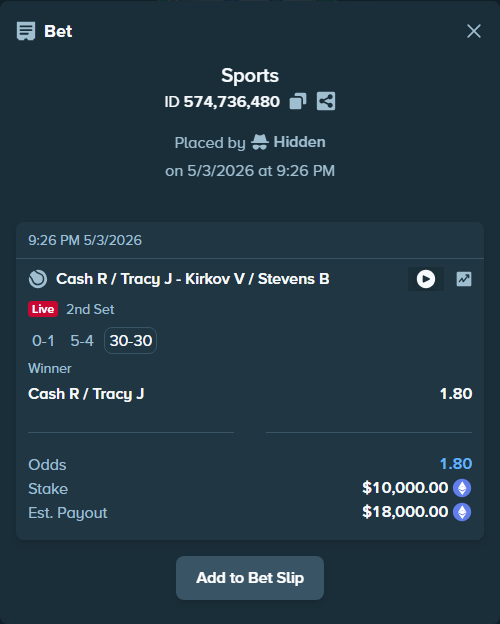 Bet slip: Cash R / Tracy J - Kirkov V / Stevens B, $15,088.50 stake at 1.80 odds, placed by AustinAlgamus