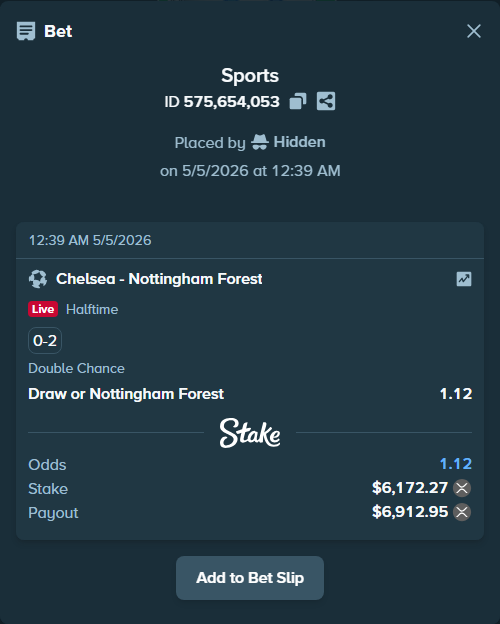 Bet slip: Chelsea - Nottingham Forest, $10,918.75 stake at 1.12 odds, placed by Hidden