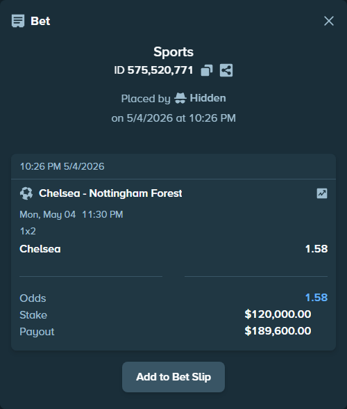 Bet slip: Chelsea - Nottingham Forest, $120,000.00 stake at 1.58 odds, placed by Hidden