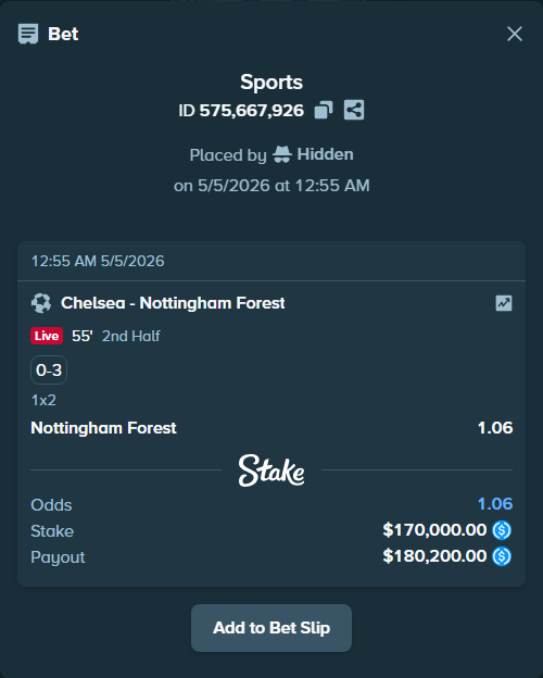 Bet slip: Chelsea - Nottingham Forest, $170,000.00 stake at 1.06 odds, placed by Hidden