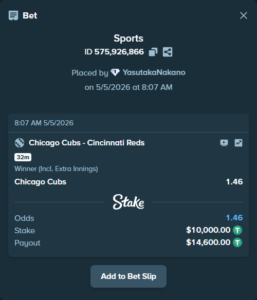 Bet slip: Chicago Cubs - Cincinnati Reds, $10,000.00 stake at 1.46 odds, placed by YasutakaNakano
