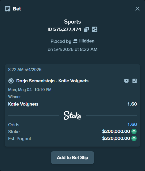 Bet slip: Darja Semenistaja - Katie Volynets, $200,000.00 stake at 1.60 odds, placed by Hidden
