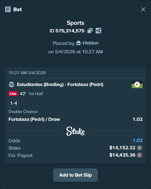Bet slip: Estudiantes (Bradley) - Fortaleza (Pedri), $25,566.16 stake at 1.02 odds, placed by Hidden