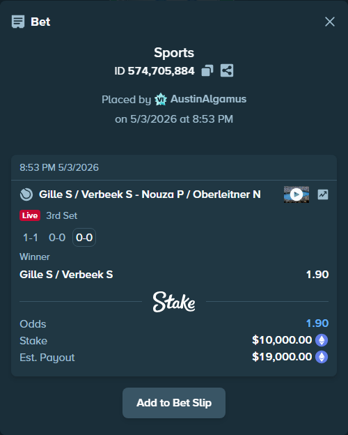Bet slip: Gille S / Verbeek S - Nouza P / Oberleitner N, $15,120.00 stake at 1.90 odds, placed by AustinAlgamus