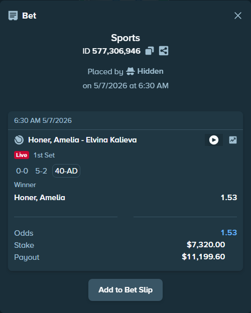 Bet slip: Honer, Amelia - Elvina Kalieva, $10,919.24 stake at 1.53 odds, placed by Hidden