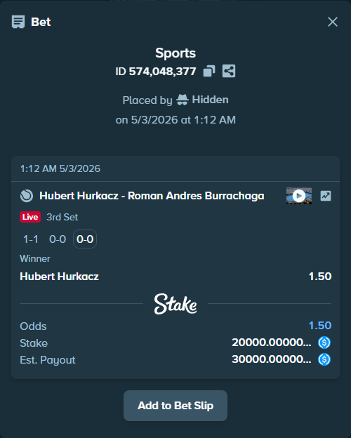 Bet slip: Hubert Hurkacz - Roman Andres Burrachaga, $20,000.00 stake at 1.50 odds, placed by Hidden