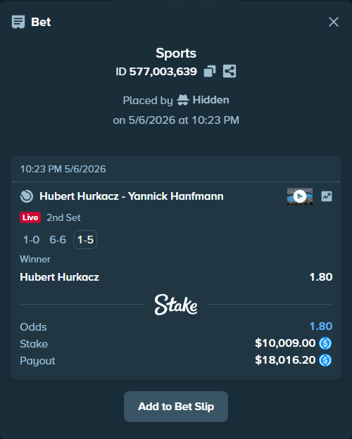 Bet slip: Hubert Hurkacz - Yannick Hanfmann, $10,009.00 stake at 1.80 odds, placed by Hidden