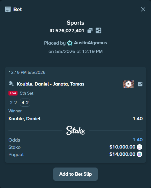 Bet slip: Kouble, Daniel - Janata, Tomas, $23,640.00 stake at 1.40 odds, placed by AustinAlgamus