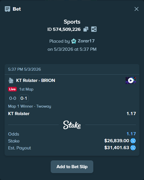 Bet slip: KT Rolster - BRION, $26,839.00 stake at 1.17 odds, placed by Zorar17