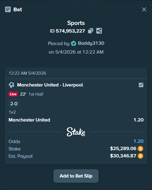 Bet slip: Manchester United - Liverpool, $22,499.68 stake at 1.20 odds, placed by Baddy3130