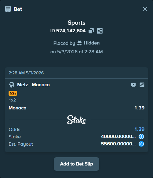 Bet slip: Metz - Monaco, $40,000.00 stake at 1.39 odds, placed by Hidden