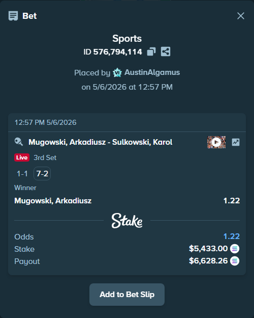 Bet slip: Mugowski, Arkadiusz - Sulkowski, Karol, $12,463.30 stake at 1.22 odds, placed by AustinAlgamus