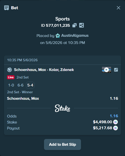 Bet slip: Schoenhaus, Max - Kolar, Zdenek, $10,039.54 stake at 1.16 odds, placed by AustinAlgamus