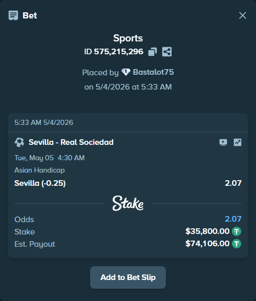 Bet slip: Sevilla - Real Sociedad San Sebastian, $35,800.00 stake at 2.07 odds, placed by Bastalot75