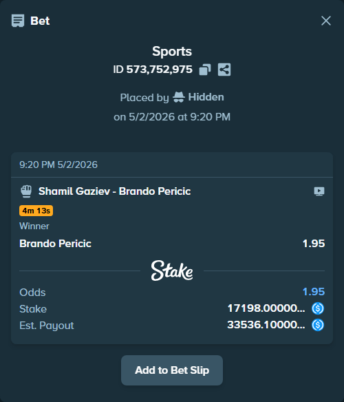 Bet slip: Shamil Gaziev - Brando Pericic, $17,198.00 stake at 1.95 odds, placed by Hidden