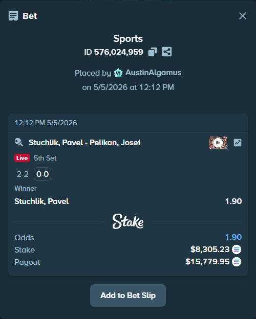 Bet slip: Stuchlik, Pavel - Pelikan, Josef, $19,633.57 stake at 1.90 odds, placed by AustinAlgamus