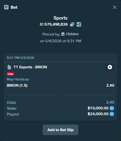 Bet slip: T1 Esports - BRION, $10,000.00 stake at 2.40 odds, placed by Hidden