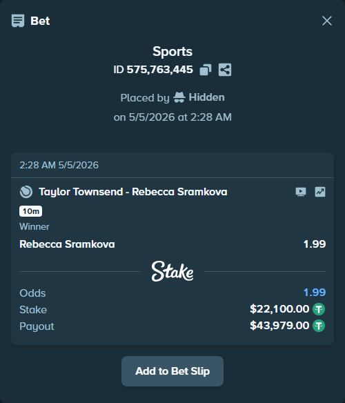 Bet slip: Taylor Townsend - Rebecca Sramkova, $22,100.00 stake at 1.99 odds, placed by Hidden