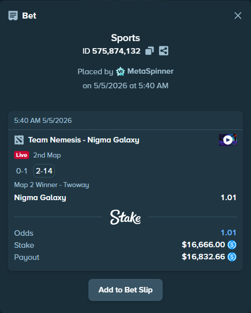 Bet slip: Team Nemesis - Nigma Galaxy, $16,666.00 stake at 1.01 odds, placed by MetaSpinner
