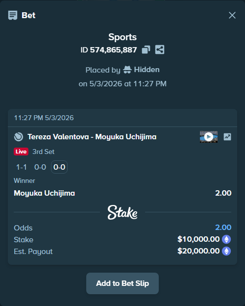 Bet slip: Tereza Valentova - Moyuka Uchijima, $15,067.50 stake at 2.00 odds, placed by Hidden