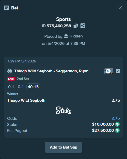Bet slip: Thiago Wild Seyboth - Seggerman, Ryan, $10,000.00 stake at 2.75 odds, placed by Hidden