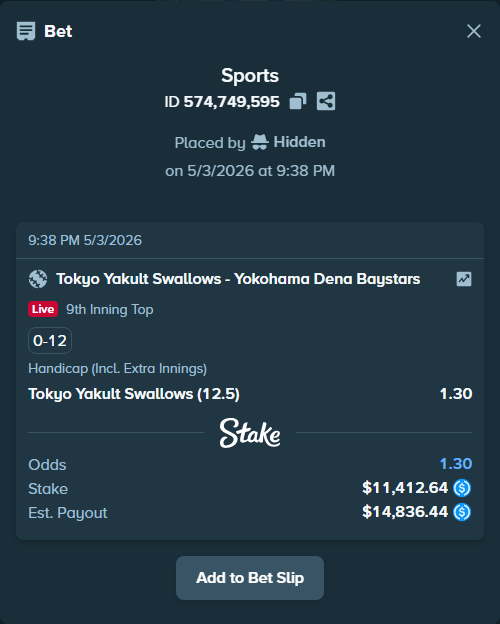 Bet slip: Tokyo Yakult Swallows - Yokohama Dena Baystars, $11,412.64 stake at 1.30 odds, placed by Hidden