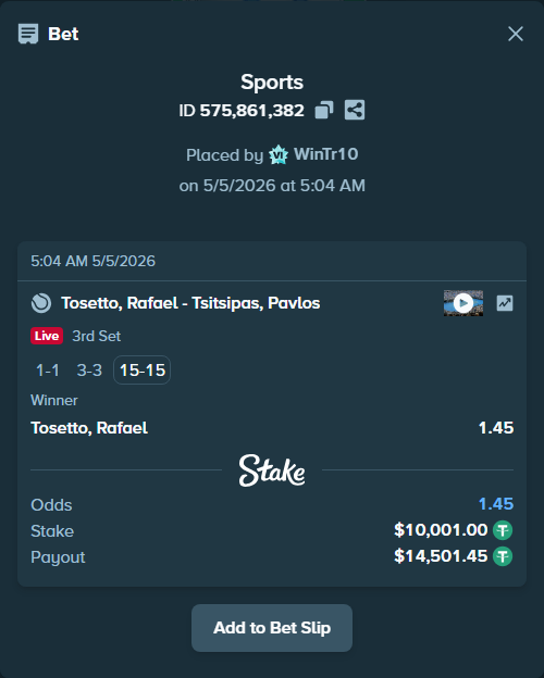 Bet slip: Tosetto, Rafael - Tsitsipas, Pavlos, $10,001.00 stake at 1.45 odds, placed by WinTr10