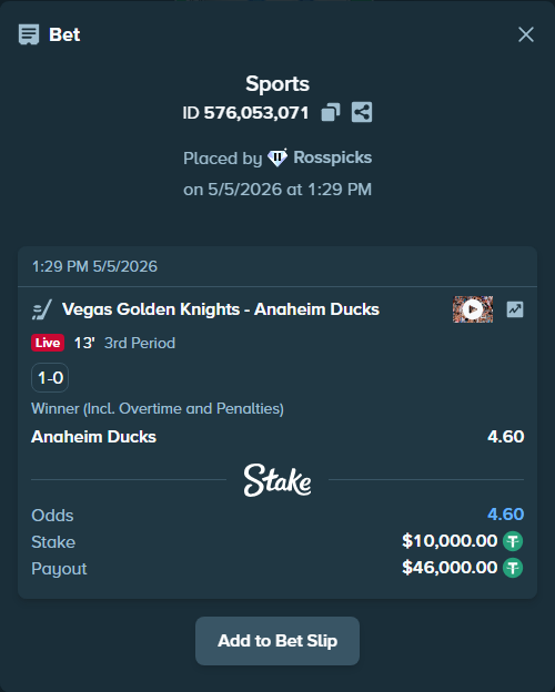 Bet slip: Vegas Golden Knights - Anaheim Ducks, $10,000.00 stake at 4.60 odds, placed by Rosspicks